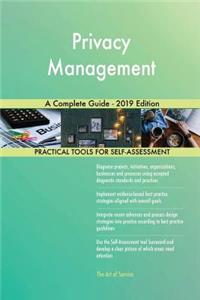 Privacy Management A Complete Guide - 2019 Edition