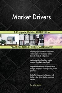 Market Drivers A Complete Guide - 2020 Edition