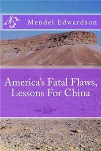 America's Fatal Flaws, Lessons For China