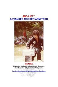 MID-LIFT Advanced Rocker Arm Tech, by Jim Miller