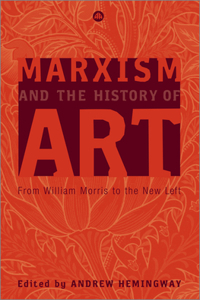 Marxism And The History Of Art