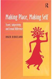 Making Place, Making Self