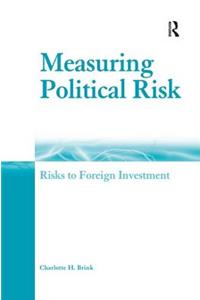 Measuring Political Risk: Risks to Foreign Investment