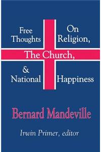 Free Thoughts on Religion, the Church, & National Happiness