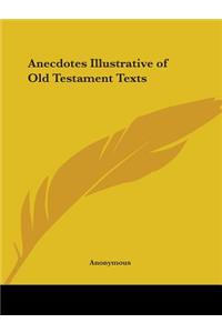 Anecdotes Illustrative of Old Testament Texts