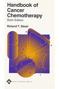 Handbook of Cancer Chemotherapy (Lippincott Williams and Wilkins Handbook Series)