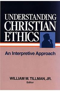Understanding Christian Ethics: An Interpretive Approach