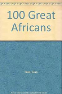 100 Great Africans