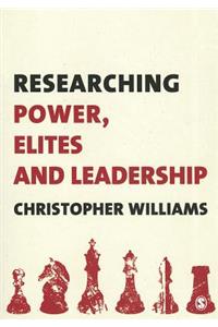 Researching Power, Elites and Leadership