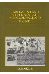 Parliament and Politics in Late Medieval England