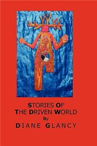 Stories of the Driven World