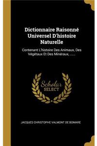 Dictionnaire Raisonné Universel D'histoire Naturelle