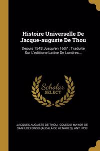 Histoire Universelle De Jacque-auguste De Thou