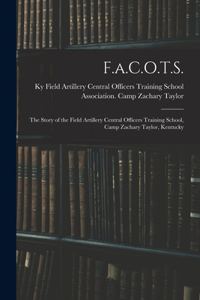 F.a.C.O.T.S.