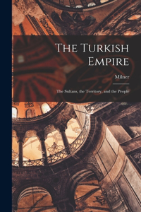 The Turkish Empire