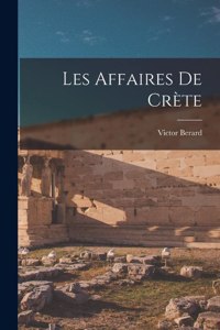 Les Affaires De Crète