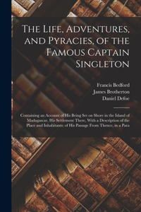 Life, Adventures, and Pyracies, of the Famous Captain Singleton
