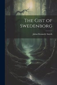 Gist of Swedenborg