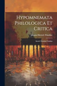 Hypomnemata Philologica Et Critica: Acced. Mantissa Gemina