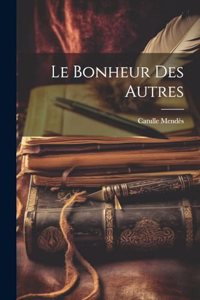 Le bonheur des autres