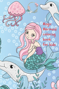 Magic mermaid coloring book for kids