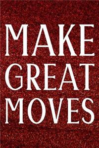 Make Great Moves