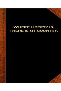 Ben Franklin Quote Liberty My Country Vintage Style School Composition Book