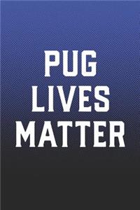 Pug Lives Matter