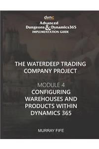 Configuring Warehouses and Products within Dynamics 365