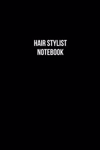 Hair Stylist Notebook - Hair Stylist Diary - Hair Stylist Journal - Gift for Hair Stylist