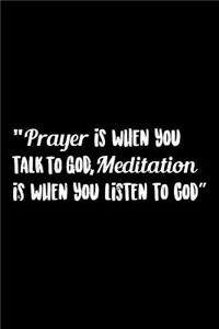 Prayer Is When You Talk To God