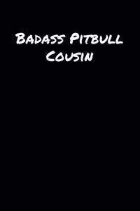 Badass Pitbull Cousin