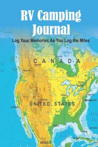 RV Camping Journal Log Your Memories As You Log The Miles