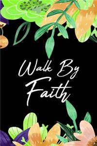Walk By Faith
