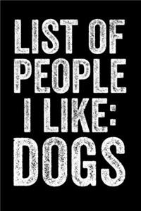List Of People I Like Dogs
