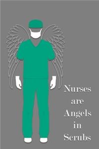 Nurses are Angels in Scrubs