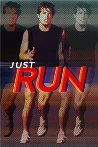 Just Run!