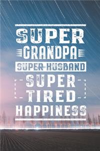Super Grandpa Super Husband Super Tired Happiness