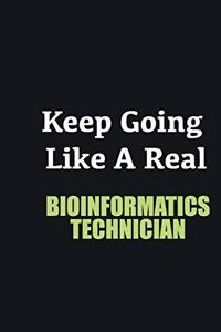 Keep Going Like a Real Bioinformatics Technician