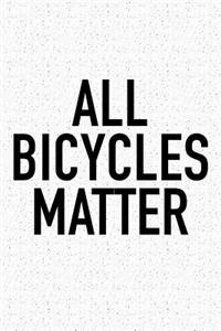 All Bicycles Matter