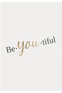 Be You Tiful