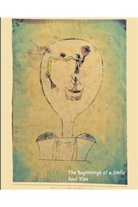 The Beginnings of a Smile - Paul Klee