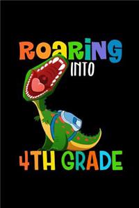 Roaring Into 4th Grade: Congratulations Dinosaur Roaring Into a Higher Grade Journal. This is a 6X9 102 Pages of Doodling Paper. Makes a Great Congratulations Gift For Boys