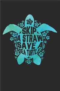 Skip a Straw Save a Sea Turtle