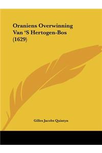 Oraniens Overwinning Van 'S Hertogen-Bos (1629)