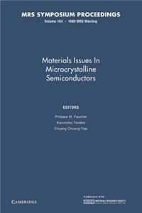 Materials Issues in Microcrystalline Semiconductors: Volume 164