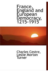 France, England and European Democracy, 1215-1915