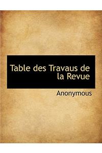 Table Des Travaus de La Revue