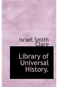 Library of Universal History.