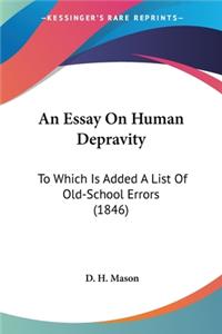 An Essay On Human Depravity